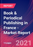 Book & Periodical Publishing in France - Industry Market Research Report- Product Image