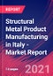 Structural Metal Product Manufacturing in Italy - Industry Market Research Report - Product Thumbnail Image