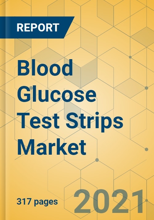 Blood Glucose Test Strips Market Global Outlook & Forecast 20212026