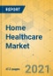Home Healthcare Market - Global Outlook and Forecast 2021-2026 - Product Thumbnail Image