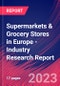 Supermarkets & Grocery Stores in Europe - Industry Research Report - Product Image