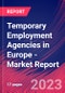 Temporary Employment Agencies in Europe - Industry Market Research Report - Product Image