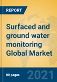Surfaced and ground water monitoring Global Market Insights 2021, Analysis and Forecast to 2026, by Manufacturers, Regions, Technology, Product Type- Product Image