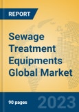 Sewage Treatment Equipments Global Market Insights 2023, Analysis and Forecast to 2028, by Manufacturers, Regions, Technology, Application, Product Type- Product Image