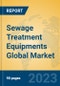 Sewage Treatment Equipments Global Market Insights 2023, Analysis and Forecast to 2028, by Manufacturers, Regions, Technology, Application, Product Type - Product Image