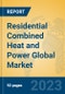 Residential Combined Heat and Power Global Market Insights 2023, Analysis and Forecast to 2028, by Manufacturers, Regions, Technology, Application, Product Type - Product Image