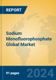 Sodium Monofluorophosphate Global Market Insights 2024, Analysis and Forecast to 2029, by Manufacturers, Regions, Technology, Application- Product Image