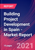 Building Project Development in Spain - Industry Market Research Report- Product Image