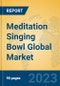 Meditation Singing Bowl Global Market Insights 2023, Analysis and Forecast to 2028, by Manufacturers, Regions, Technology, Application, Product Type - Product Thumbnail Image