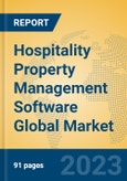 Hospitality Property Management Software Global Market Insights 2023, Analysis and Forecast to 2028, by Manufacturers, Regions, Technology, Application, Product Type- Product Image