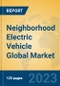 Neighborhood Electric Vehicle Global Market Insights 2023, Analysis and Forecast to 2028, by Manufacturers, Regions, Technology, Application, Product Type - Product Image