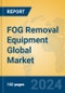 FOG Removal Equipment Global Market Insights 2024, Analysis and Forecast to 2029, by Manufacturers, Regions, Technology - Product Image