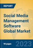 Social Media Management Software Global Market Insights 2023, Analysis and Forecast to 2028, by Market Participants, Regions, Technology, Application, Product Type- Product Image