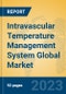 Intravascular Temperature Management System Global Market Insights 2023, Analysis and Forecast to 2028, by Manufacturers, Regions, Technology, Application, Product Type - Product Image