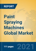 Paint Spraying Machines Global Market Insights 2021, Analysis and Forecast to 2026, by Manufacturers, Regions, Technology, Product Type- Product Image