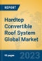Hardtop Convertible Roof System Global Market Insights 2023, Analysis and Forecast to 2028, by Manufacturers, Regions, Technology, Application, Product Type - Product Image