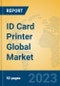 ID Card Printer Global Market Insights 2023, Analysis and Forecast to 2028, by Manufacturers, Regions, Technology, Application, Product Type - Product Image