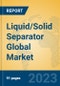Liquid/Solid Separator Global Market Insights 2023, Analysis and Forecast to 2028, by Manufacturers, Regions, Technology, Product Type - Product Image