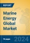 Marine Energy Global Market Insights 2024, Analysis and Forecast to 2029, by Manufacturers, Regions, Technology, Application, and Product Type - Product Image