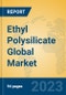Ethyl Polysilicate Global Market Insights 2023, Analysis and Forecast to 2028, by Market Participants, Regions, Technology, Product Type - Product Image