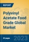 Polyvinyl Acetate Food Grade Global Market Insights 2023, Analysis and Forecast to 2028, by Manufacturers, Regions, Technology, Application, Product Type - Product Image