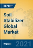 Soil Stabilizer Global Market Insights 2021, Analysis and Forecast to 2026, by Manufacturers, Regions, Technology, Application, Product Type- Product Image