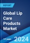 Global Lip Care Products Market Report by Product Type, Distribution Channel, and Region 2024-2032 - Product Thumbnail Image