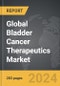 Bladder Cancer Therapeutics - Global Strategic Business Report - Product Thumbnail Image