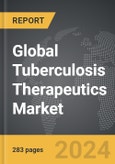 Tuberculosis Therapeutics - Global Strategic Business Report- Product Image