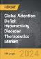 Attention Deficit Hyperactivity Disorder (ADHD) Therapeutics - Global Strategic Business Report - Product Image