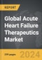 Acute Heart Failure (AHF) Therapeutics: Global Strategic Business Report - Product Thumbnail Image