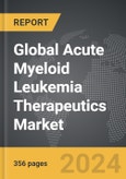 Acute Myeloid Leukemia (AML) Therapeutics - Global Strategic Business Report- Product Image