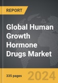Human Growth Hormone Drugs - Global Strategic Business Report- Product Image