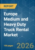 Europe Medium and Heavy Duty Truck Rental - Market Share Analysis, Industry Trends & Statistics, Growth Forecasts (2026-2031)- Product Image