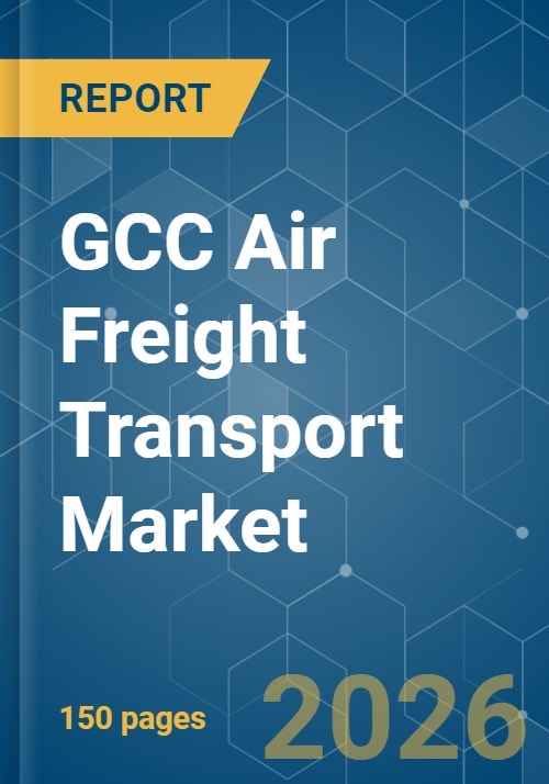 GCC Air Freight Transport - Market Share Analysis, Industry Trends ...