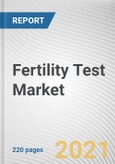 Fertility Test Market by Product, Mode of Purchase, Application, and End User: Global Opportunity Analysis and Industry Forecast, 2021-2028- Product Image