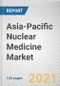 Asia-Pacific Nuclear Medicine Market by Type, Modality, Application and End User: Regional Opportunity Analysis and Industry Forecast, 2021-2028 - Product Thumbnail Image