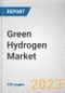 Green Hydrogen Market By Technology, By Application, By End-use industry: Global Opportunity Analysis and Industry Forecast, 2023-2032 - Product Image