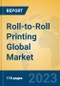 Roll-to-Roll Printing Global Market Insights 2023, Analysis and Forecast to 2028, by Manufacturers, Regions, Technology, Product Type - Product Image