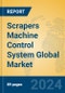 Scrapers Machine Control System Global Market Insights 2024, Analysis and Forecast to 2029, by Manufacturers, Regions, Technology, Application - Product Thumbnail Image