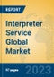 Interpreter Service Global Market Insights 2023, Analysis and Forecast to 2028, by Market Participants, Regions, Technology, Application, Product Type - Product Image
