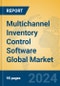 Multichannel Inventory Control Software Global Market Insights 2024, Analysis and Forecast to 2029, by Market Participants, Regions, Technology, Application - Product Thumbnail Image