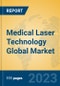 Medical Laser Technology Global Market Insights 2023, Analysis and Forecast to 2028, by Manufacturers, Regions, Technology, Application, Product Type - Product Image