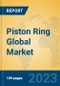 Piston Ring Global Market Insights 2023, Analysis and Forecast to 2028, by Manufacturers, Regions, Technology, Product Type - Product Image