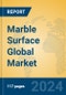 Marble Surface Global Market Insights 2024, Analysis and Forecast to 2029, by Manufacturers, Regions, Technology, Application, Product Type - Product Image