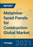 Melamine-faced Panels for Construction Global Market Insights 2021, Analysis and Forecast to 2026, by Manufacturers, Regions, Technology, Application, Product Type- Product Image