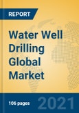 Water Well Drilling Global Market Insights 2021, Analysis and Forecast to 2026, by Manufacturers, Regions, Technology, Application, Product Type- Product Image
