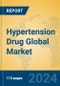 Hypertension Drug Global Market Insights 2024, Analysis and Forecast to 2029, by Manufacturers, Regions, Technology, Application - Product Image