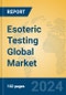 Esoteric Testing Global Market Insights 2024, Analysis and Forecast to 2029, by Manufacturers, Regions, Technology, Application - Product Image
