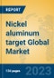 Nickel aluminum target Global Market Insights 2023, Analysis and Forecast to 2028, by Manufacturers, Regions, Technology, Application, Product Type - Product Thumbnail Image